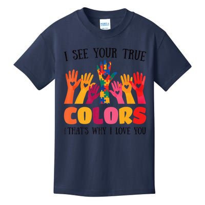 I See Your True Colors Autism Awareness Family Kids T-Shirt
