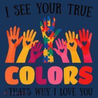 I See Your True Colors Autism Awareness Family Kids T-Shirt