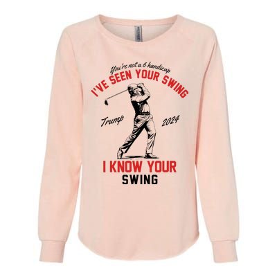 IVe Seen Your Swing I Know Your Swing Funny Trump Golf 2024 Womens California Wash Sweatshirt