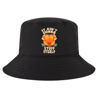 It Ain't Gonna Stuff Itself Thanksgiving Turkey Cool Comfort Performance Bucket Hat