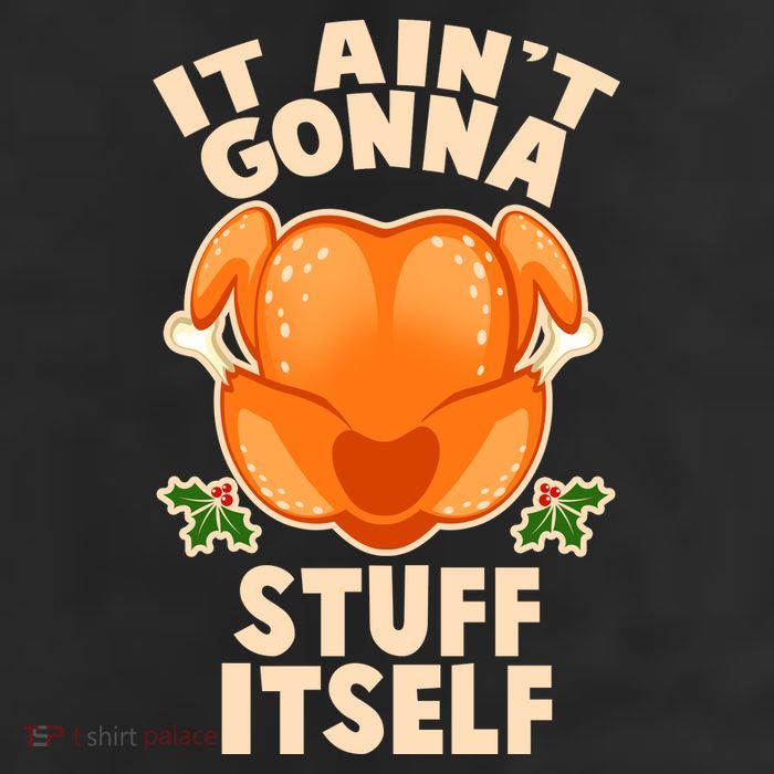 It Ain't Gonna Stuff Itself Thanksgiving Turkey 11oz C Handle Ceramic Mug