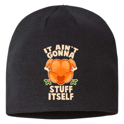 It Ain't Gonna Stuff Itself Thanksgiving Turkey Sustainable Beanie