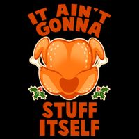 It Ain't Gonna Stuff Itself Thanksgiving Turkey 16oz Travel Tumbler