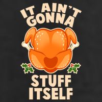 It Ain't Gonna Stuff Itself Thanksgiving Turkey Golf Towel
