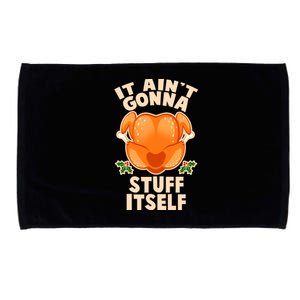 It Ain't Gonna Stuff Itself Thanksgiving Turkey Microfiber Hand Towel