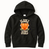 It Ain't Gonna Stuff Itself Thanksgiving Turkey Kids Hoodie