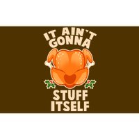 It Ain't Gonna Stuff Itself Thanksgiving Turkey Bumper Sticker