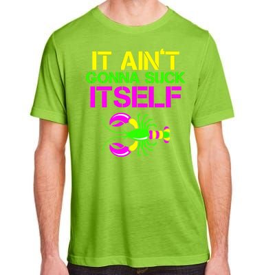 It Ain't Gonna Suck Itself Mardi Gras Adult ChromaSoft Performance T-Shirt