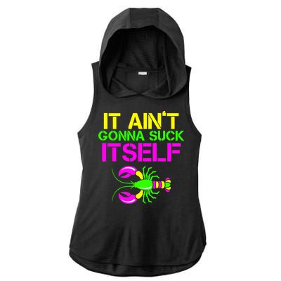 It Ain't Gonna Suck Itself Mardi Gras Ladies PosiCharge Tri-Blend Wicking Draft Hoodie Tank