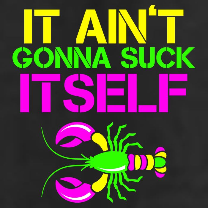 It Ain't Gonna Suck Itself Mardi Gras Cool Comfort Performance Bucket Hat