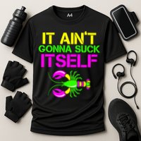 It Ain't Gonna Suck Itself Mardi Gras Performance Shirt