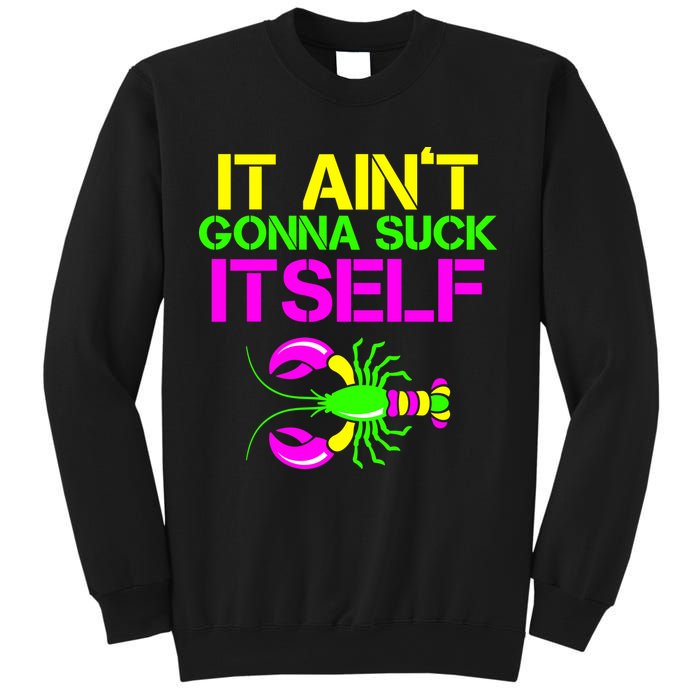It Ain't Gonna Suck Itself Mardi Gras Sweatshirt