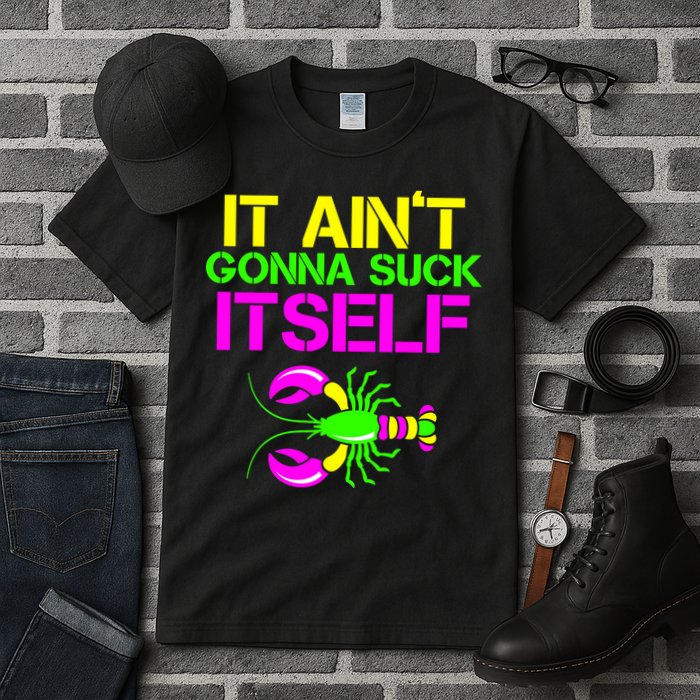 It Ain't Gonna Suck Itself Mardi Gras Tall T-Shirt
