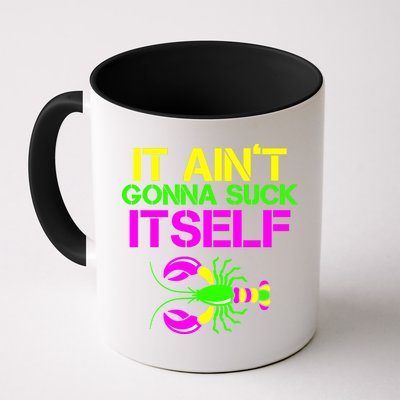 It Ain't Gonna Suck Itself Mardi Gras Mug