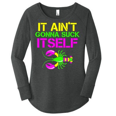 It Ain't Gonna Suck Itself Mardi Gras Women's Perfect Tri Tunic Long Sleeve Shirt