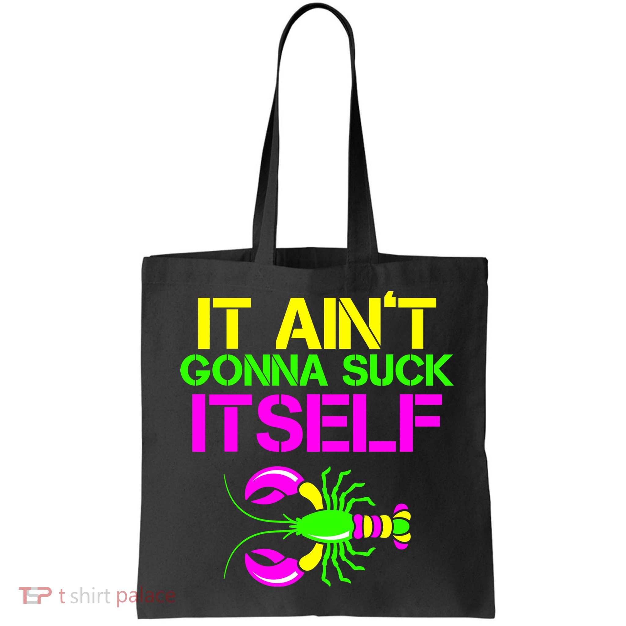 It Ain't Gonna Suck Itself Mardi Gras Bag