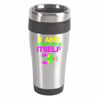 It Ain't Gonna Suck Itself Mardi Gras 16oz Travel Tumbler