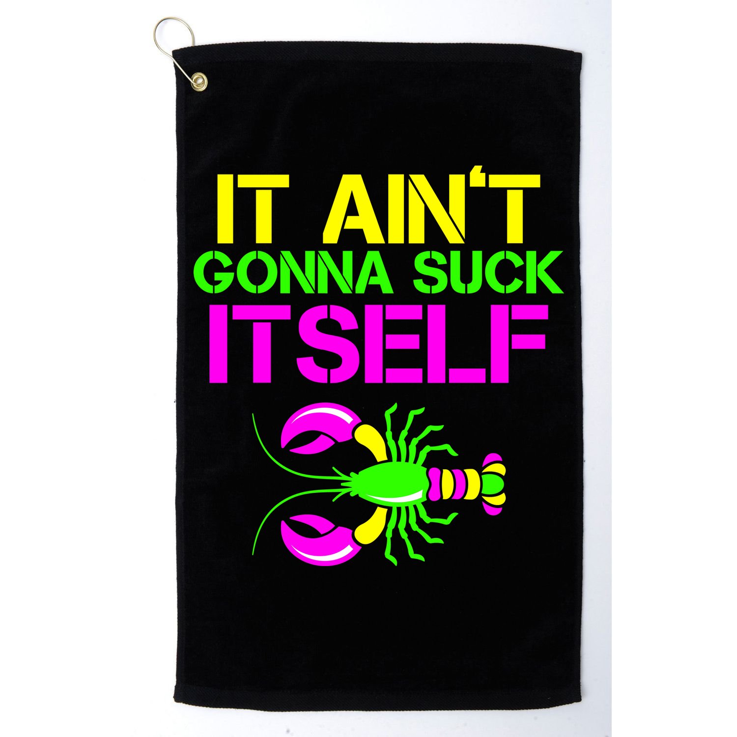 It Ain't Gonna Suck Itself Mardi Gras Golf Towel