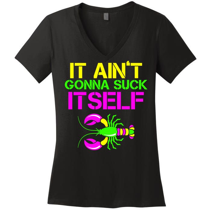 It Ain't Gonna Suck Itself Mardi Gras Women's V-Neck T-Shirt