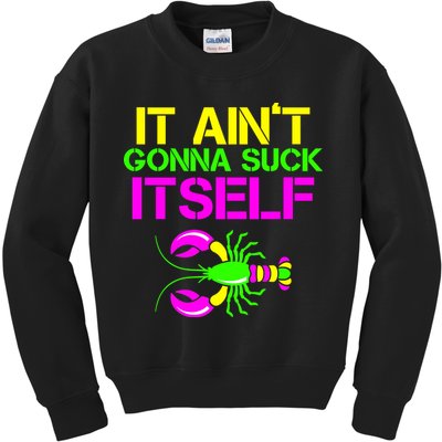 It Ain't Gonna Suck Itself Mardi Gras Kids Sweatshirt