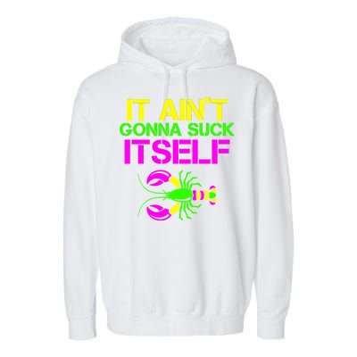 It Ain't Gonna Suck Itself Mardi Gras Garment-Dyed Fleece Hoodie