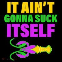 It Ain't Gonna Suck Itself Offensives Mardi Gras Stripe Pom Pom Beanie