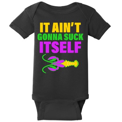 It Ain't Gonna Suck Itself Offensives Mardi Gras Baby Bodysuit