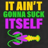 It Ain't Gonna Suck Itself Offensives Mardi Gras Golf Towel