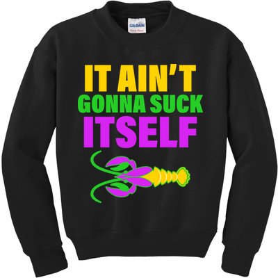 It Ain't Gonna Suck Itself Offensives Mardi Gras Kids Sweatshirt