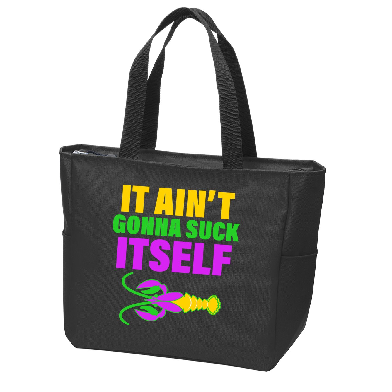 It Ain't Gonna Suck Itself Offensives Mardi Gras Zip Tote Bag