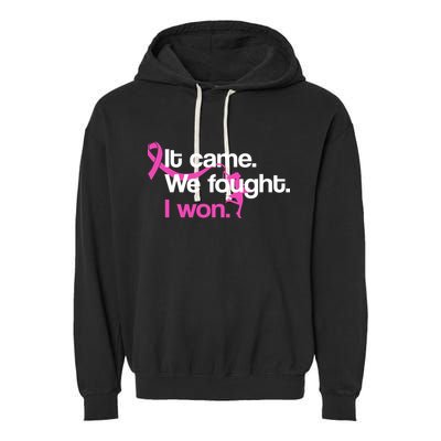 It Came We Fought I Won Breast Cancer Garment-Dyed Fleece Hoodie