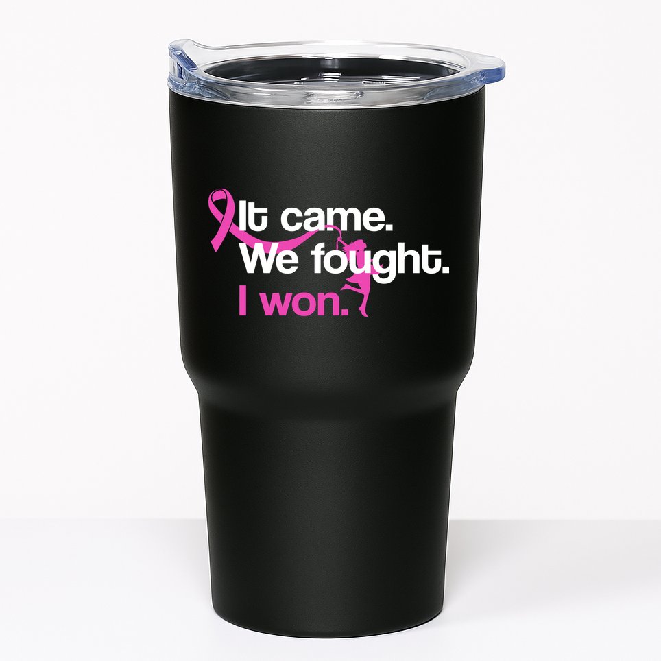 It Came We Fought I Won Breast Cancer Tumbler