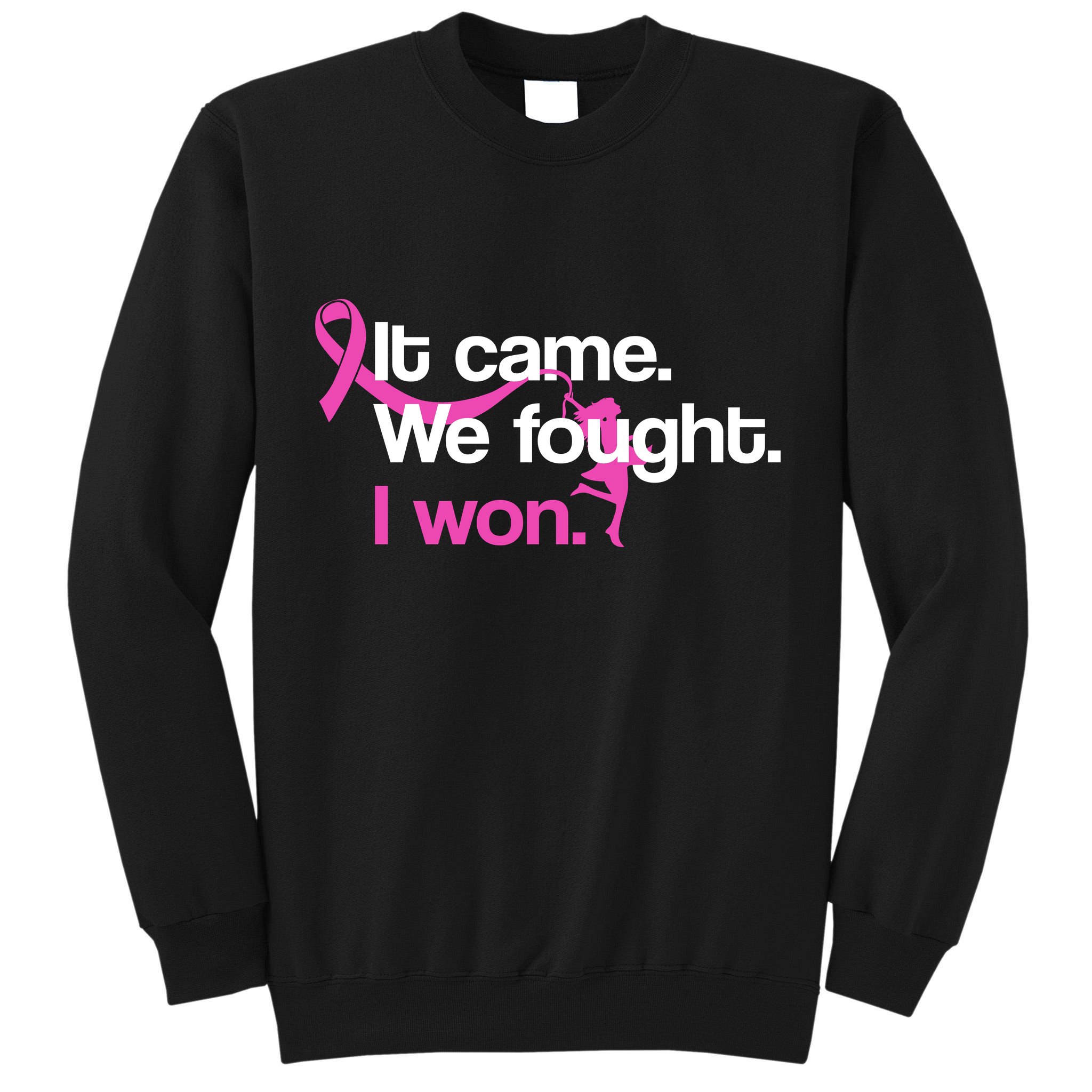 It Came We Fought I Won Breast Cancer Tall Sweatshirt