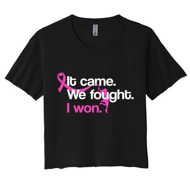 It Came We Fought I Won Breast Cancer Crop Top