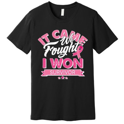 It Came We Fought I Won Breast Cancer Survivor Premium T-Shirt