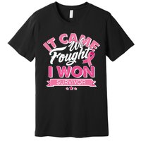 It Came We Fought I Won Breast Cancer Survivor Premium T-Shirt