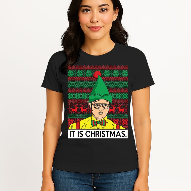 It Is Christmas Ugly Christmas Sweater Funny Womens T-Shirt