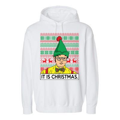 It Is Christmas Ugly Christmas Sweater Funny Garment-Dyed Fleece Hoodie