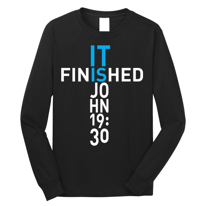 It Is Finished John 19:30 Long Sleeve Shirt