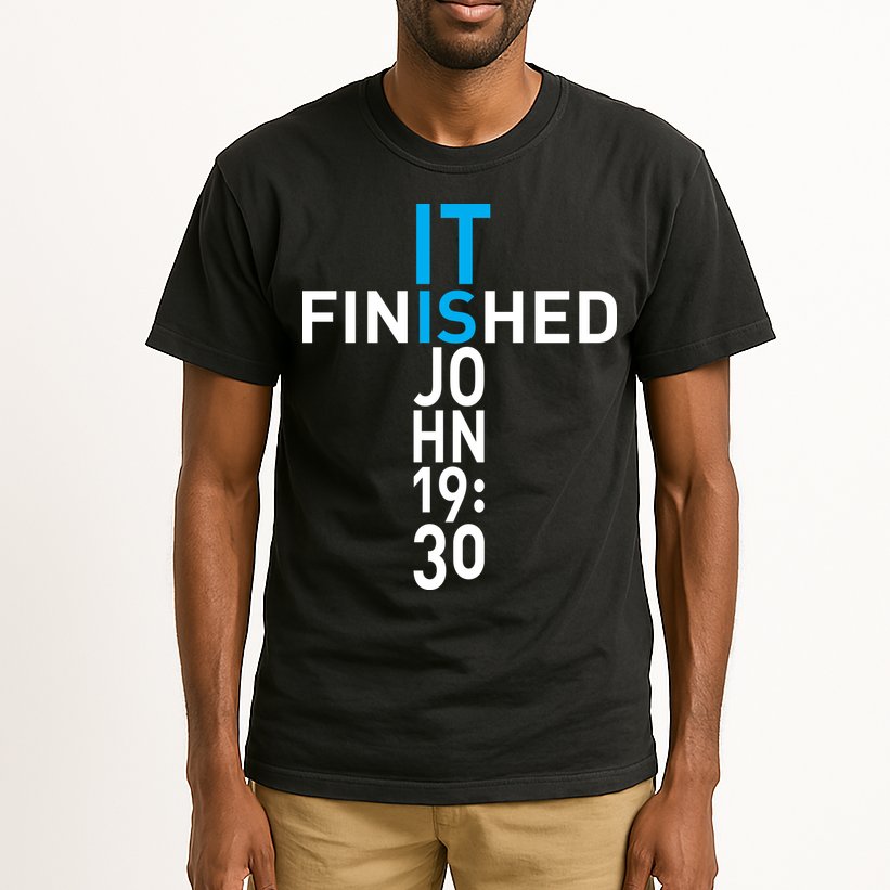 It Is Finished John 19:30 Tall T-Shirt