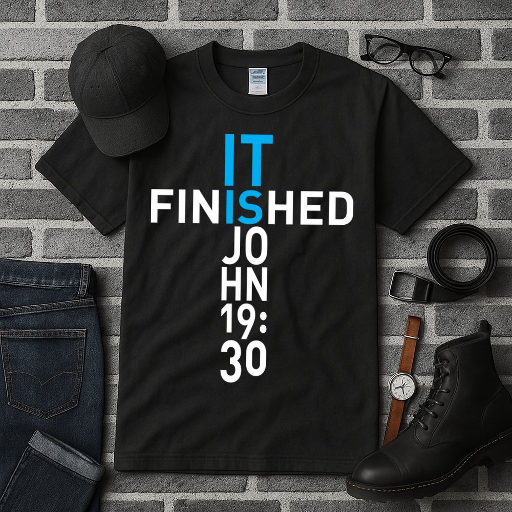 It Is Finished John 19:30 Tall T-Shirt