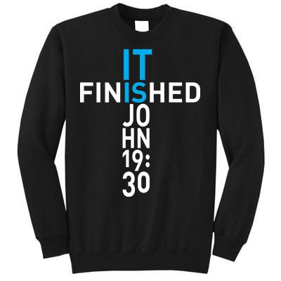 It Is Finished John 19:30 Tall Sweatshirt