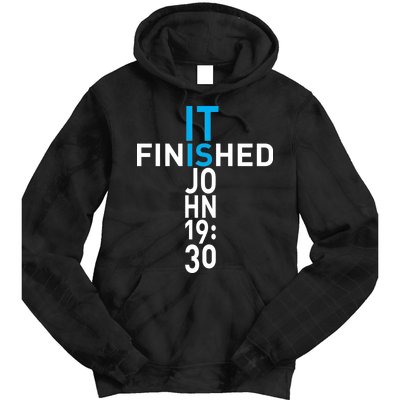 It Is Finished John 19:30 Tie Dye Hoodie