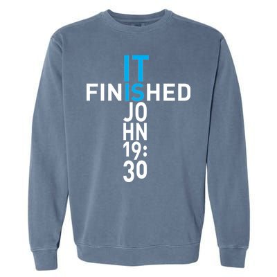 It Is Finished John 19:30 Garment-Dyed Sweatshirt