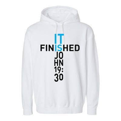 It Is Finished John 19:30 Garment-Dyed Fleece Hoodie