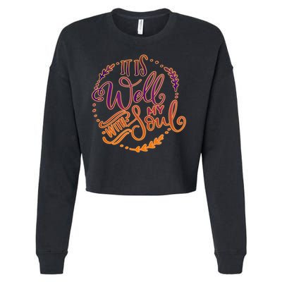 It Is Well With My Soul Cropped Pullover Crew
