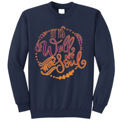 It Is Well With My Soul Sweatshirt