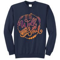 It Is Well With My Soul Sweatshirt