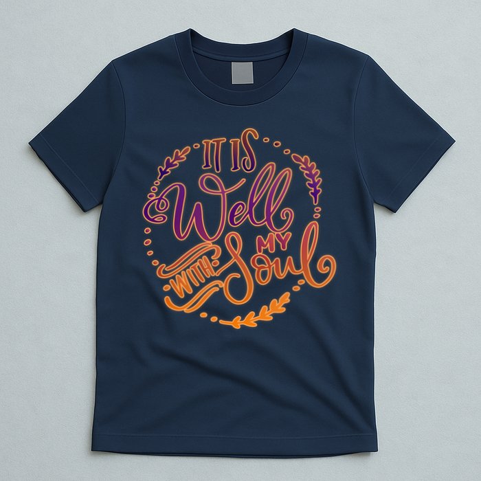 It Is Well With My Soul T-Shirt