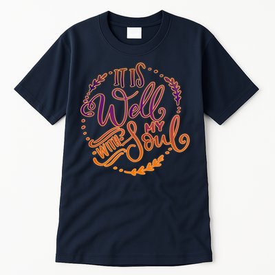 It Is Well With My Soul Tall T-Shirt